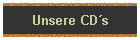 Unsere CD´s